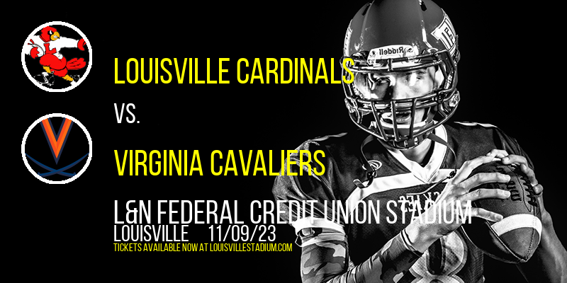 Louisville Cardinals vs. Virginia Cavaliers at Cardinal Stadium